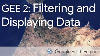 Google Earth Engine 2 Filtering and Displaying Data [upl. by Andre]