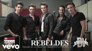 Dvicio  Rebeldes Audio [upl. by Irim]