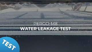 Test丨Water Leakage PergoM8 [upl. by Enived667]