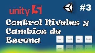 Control Niveles y Cambios de Escena  3  Unity Tutorial español c [upl. by Poyssick691]