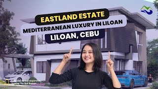 Discover Luxurious Mediterranean Living at Eastland Estate Liloan [upl. by Doscher]