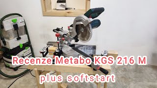 Recenze pokosové pily Metabo KGS 216 M  plus upgrade softstarter [upl. by Maxentia]