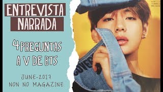 4 Preguntas hechas a V de BTS ENTREVISTA NARRADA [upl. by Lodie]