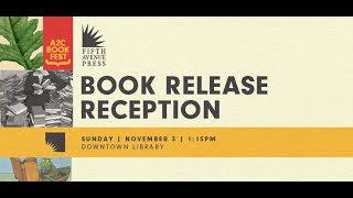 A2 Community Bookfest  Fifth Avenue Press Book Release Reception [upl. by Down]