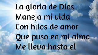 LA GLORIA DE DIOS LETRA [upl. by Nnyroc129]