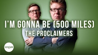 The Proclaimers  Im Gonna Be 500 Miles Official Karaoke Instrumental  SongJam [upl. by Kalbli]