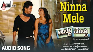 Achchu Mechchu  Ninna Mele  Audio Song  Tharun Chandra  Archana Gupta  AM Neel [upl. by Timon]