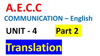 AECC COMMUNICATION English I UNIT  4 Part 2 I Translation [upl. by Ecerehs]