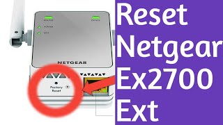 How to reset Netgear Ex2700 Wifi Range Extender in 10 seconds Reset Netgear Extender  Devicessetup [upl. by Gader512]