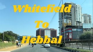 Whitefield to Hebbal  Bangalore [upl. by Behrens]