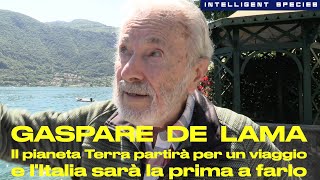 Gaspare De Lama la Terra partirà per un viaggio evolutivo e lItalia sarà la prima a farlo [upl. by Cordelie]