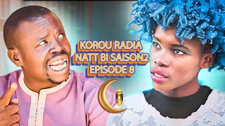 Korou Radia  Natt Bi  Saison 2  Ã‰pisode 8 [upl. by Phillada]