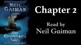 The Graveyard Book Chapter 2  Read by Neil Gaiman [upl. by Chinua]