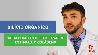 SILÍCIO ORGÂNICO  Saiba como este fitoterápico estimula o colágeno  Oficial Farma [upl. by Trstram]