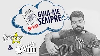 Guiame Sempre nº 141  Harpa Cristã cover Daniel Sobral CIFRA e LETRA [upl. by Nitsyrk]