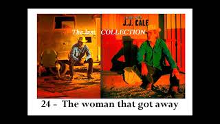 24  JJ CALE  The woman that got away  1976  Troubadour  The Last COLLECTION [upl. by Howzell545]