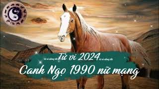 Tử vi tuổi Canh Ngọ 1990 nữ mạng năm 2024 [upl. by Herm]