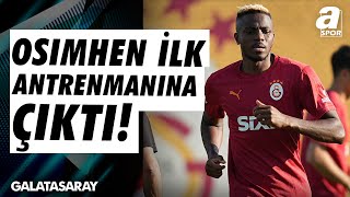 Osimhen Galatasarayda İlk Antrenmanına Çıktı  A Spor  Transfer Raporu  12092024 [upl. by Lienet]