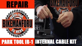 Park Tool IR1 Internal Cable Routing Kit  PT 2  Repair  BikemanforU [upl. by Madra]