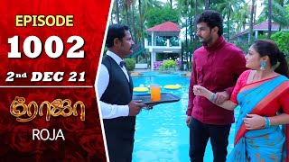 ROJA Serial  Episode 1002  2nd Dec 2021  Priyanka  Sibbu Suryan  Saregama TV Shows Tamil [upl. by Afrikah]