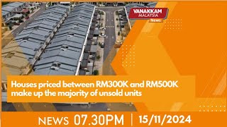 15112024 Houses priced between RM300K and RM500K make up the majority of unsold units [upl. by Iahc]