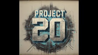 Project 20 [upl. by Lyndon]