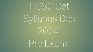 HSSC Cet Group C Syllabus 2024  Cet Pre Exam Syllabus Group C [upl. by Virgel]