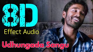 Udhungada Sangu 8D  Velai Illa Pattadhaari 8D Effect Audio song USE IN 🎧HEADPHONE like and share [upl. by Aidiruy359]