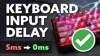 How To Get NO INPUT DELAY On Your Keyboard 🔧 Get Lower Latency [upl. by Furr]