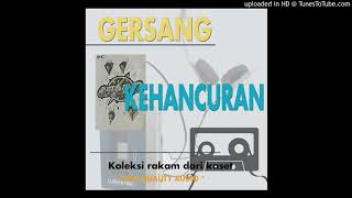 Gersang  Kehancuran [upl. by Samot642]