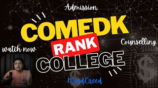 COMEDK Rank vs College Find the Best Fit for Your Score  Counselling Process [upl. by Nolrev]