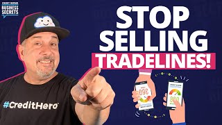 STOP Selling TRADELINES  It Will Only Hurt Your Credit Repair Business [upl. by Ednil]