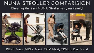 Navigating the Nuna Stroller Range Which Is Best for You Mixx Next Demi Next Triv Next amp More [upl. by Bradleigh]