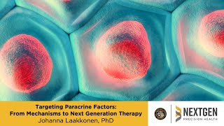 Targeting Paracrine Factors From Mechanisms to Next Generation Therapy Johanna Laakkonen PhD [upl. by Cramer894]