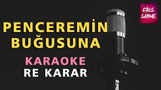 PENCEREMİN BUĞUSUNA ÇİZDİM YÜZÜNÜ BE VİCDANSIZ Karaoke Altyapı Türküler  Re [upl. by Aihsilat549]