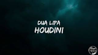 Dua Lipa  Houdini Lyrics quotI come and I goquot [upl. by Harihat]