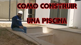 COMO CONSTRUIR UNA PISCINA POOL [upl. by Ifen97]