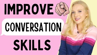 Improve your English conversation skills  6 communication amp small talk tips with examples [upl. by Valencia845]