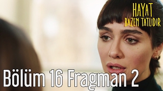 Hayat Bazen Tatlıdır 16 Bölüm 2 Fragman [upl. by Ahsiener]