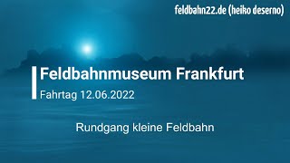 Fahrtag im Frankfurter Feldbahnmuseum am 12062022 [upl. by Wiltshire730]