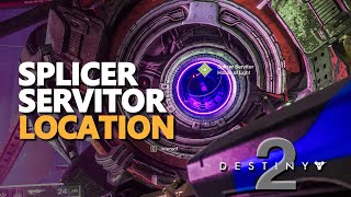 Splicer Servitor Destiny 2 Location [upl. by Vesta821]