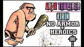 MHW  Arch Tempered Kirin  No ArmorMantle  Heroics  Solo Hammer キリン 歴戦王 [upl. by Blatt43]