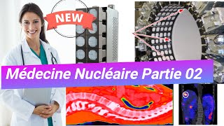 2  Imagerie En Médecine Nucléaire Bases Physiques de la Radiologie et de lImagerie Médicale [upl. by Haraf]