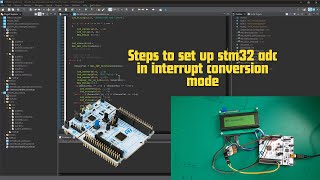 10 how to configure stm32 ADC in Interrupt Conversion mode [upl. by Anilah114]