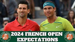 Rafael Nadal amp Novak Djokovic  2024 French Open Expectations [upl. by Drabeck]