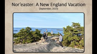 Noreaster A New England Vacation September 2023 [upl. by Nwahsek134]