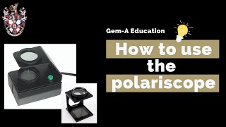 GemA education How to use the polariscope [upl. by Silsbye]