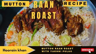 Mutton raan roast with yakhni pulao recipe  Bakra Eid special recipe  Mutton leg roast [upl. by Pepin]