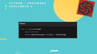 Python  Codewars  Isograms [upl. by Yelats]