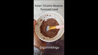 keten tohumu maskesi ile gözenek sıkılaştırmaflaxseed [upl. by Burns980]